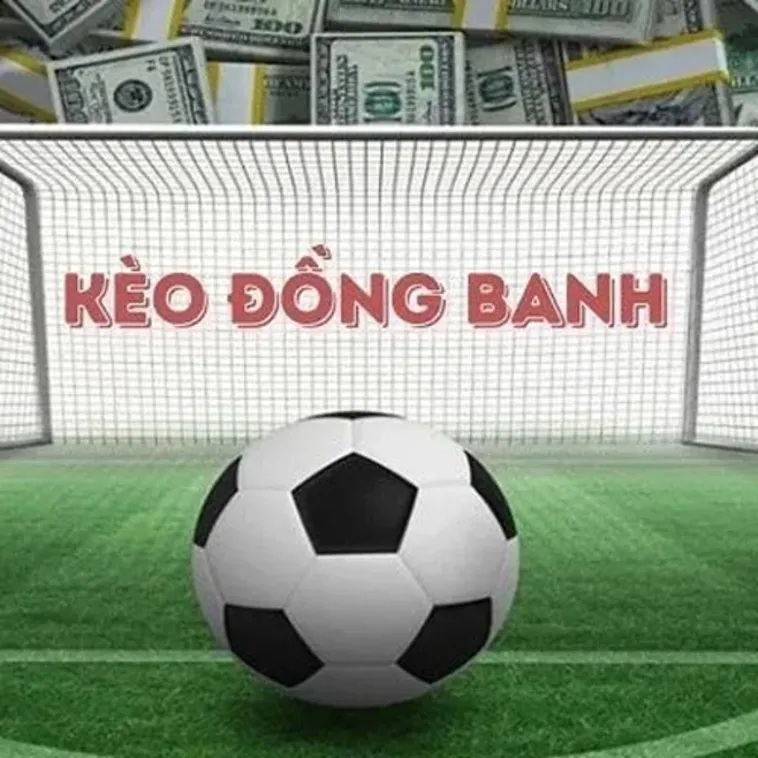 Kinh Nghiệm Và Cách Chơi Kèo Đồng Banh Hiệu Quả Tuyệt Đối
