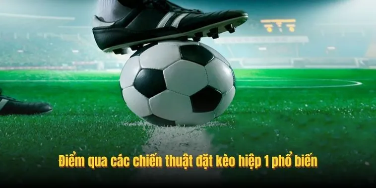 Bí Quyết Cách Chơi Kèo Tài Xỉu Hiệp 1 Mang Lại Hiệu Quả Cực Cao