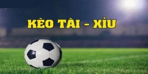 Chiến Thuật Cách Chơi Kèo Tài Xỉu Hiệp 2 Giúp Tăng Tỷ Lệ Thắng